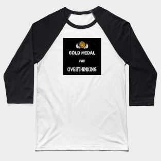 Gold Medal for Overthinking  Award Winner 3D Baseball T-Shirt